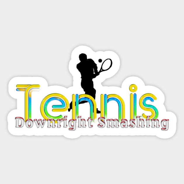 Tennis Downright Smashing Sticker by teepossible